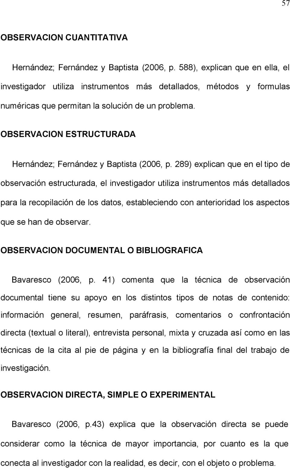 OBSERVACION ESTRUCTURADA Hernández; Fernández y Baptista (2006, p.