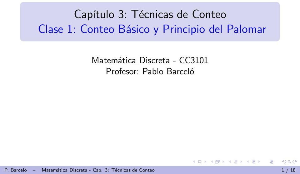Discreta - CC3101 Profesor: Pablo Barceló P.