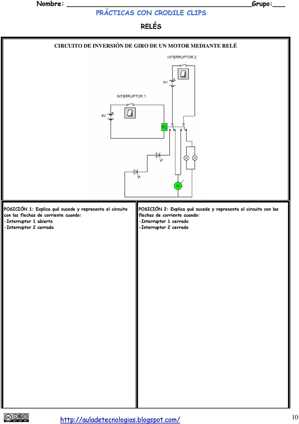 abierto -Interruptor 2 cerrado POSICIÓN 2: Explica qué  cerrado -Interruptor 2
