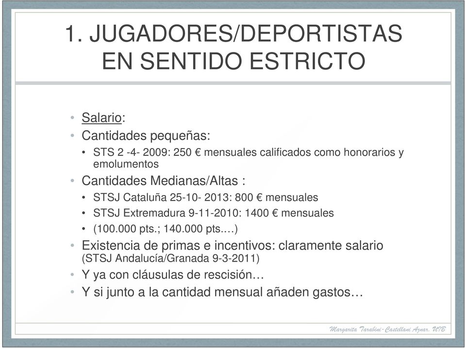 STSJ Extremadura 9-11-2010: 1400 mensuales (100.000 pts.