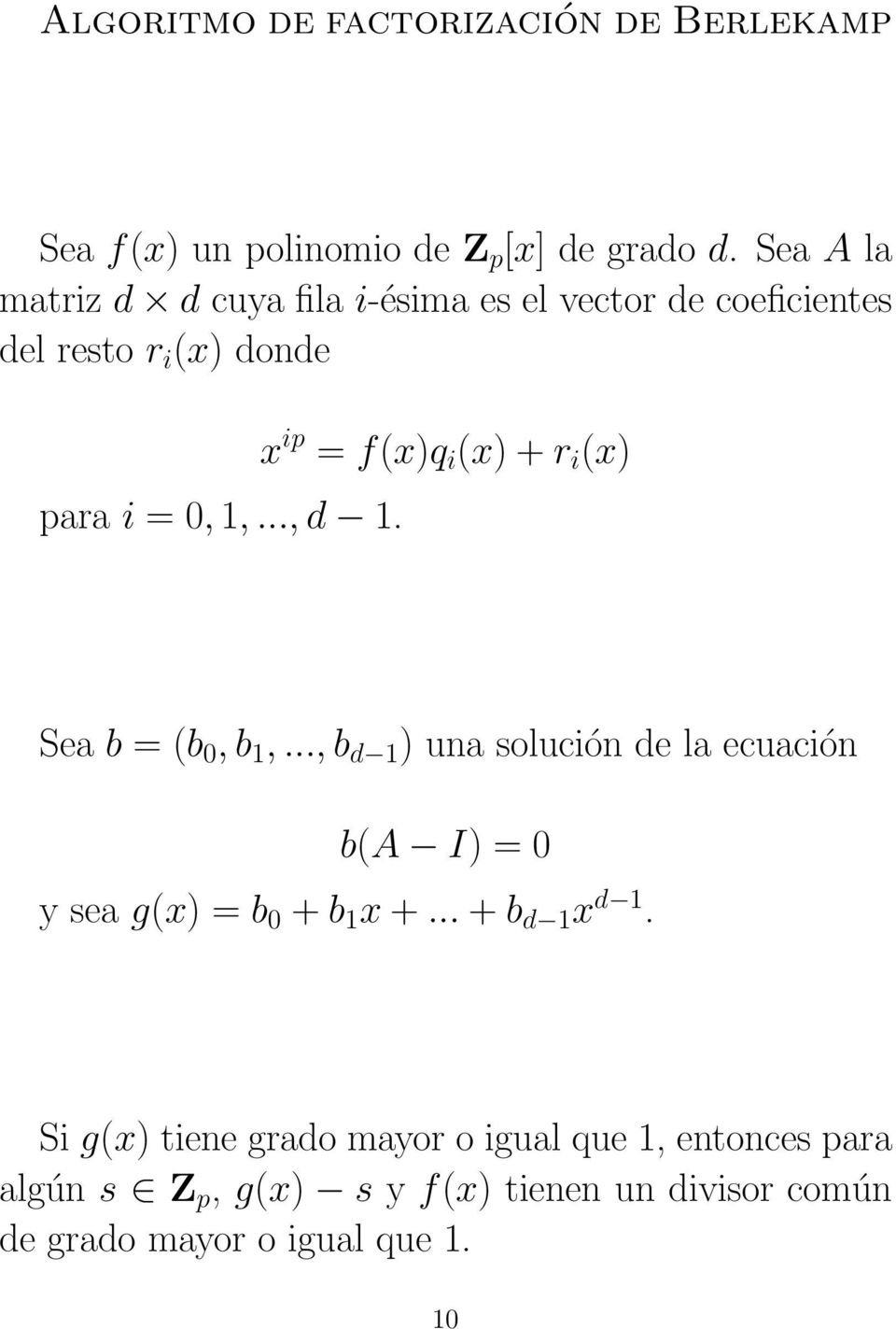 x ip = f(x)q i (x) + r i (x) Sea b = (b 0, b 1,.