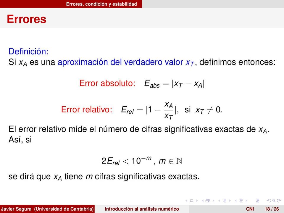 El error relativo mide el número de cifras significativas exactas de x A.