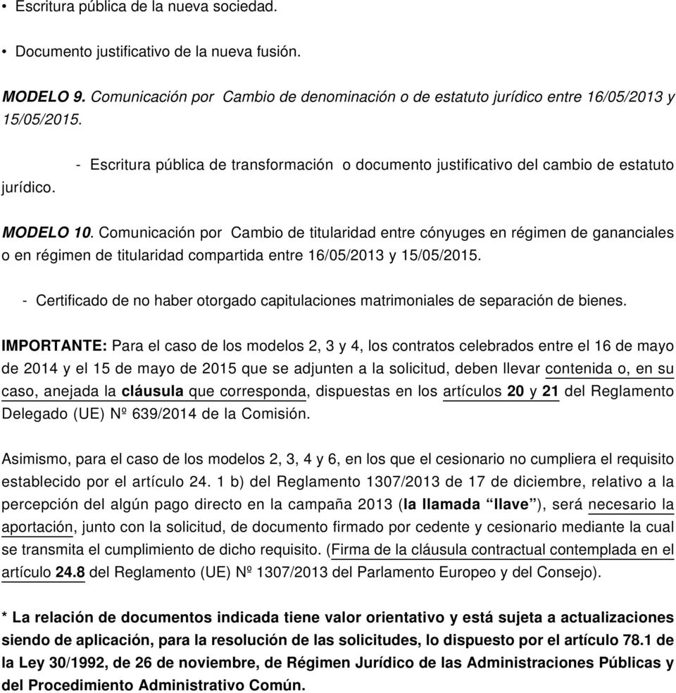 Comunicación por Cambio de titularidad entre cónyuges en régimen de gananciales o en régimen de titularidad compartida entre 16/05/2013 y 15/05/2015.