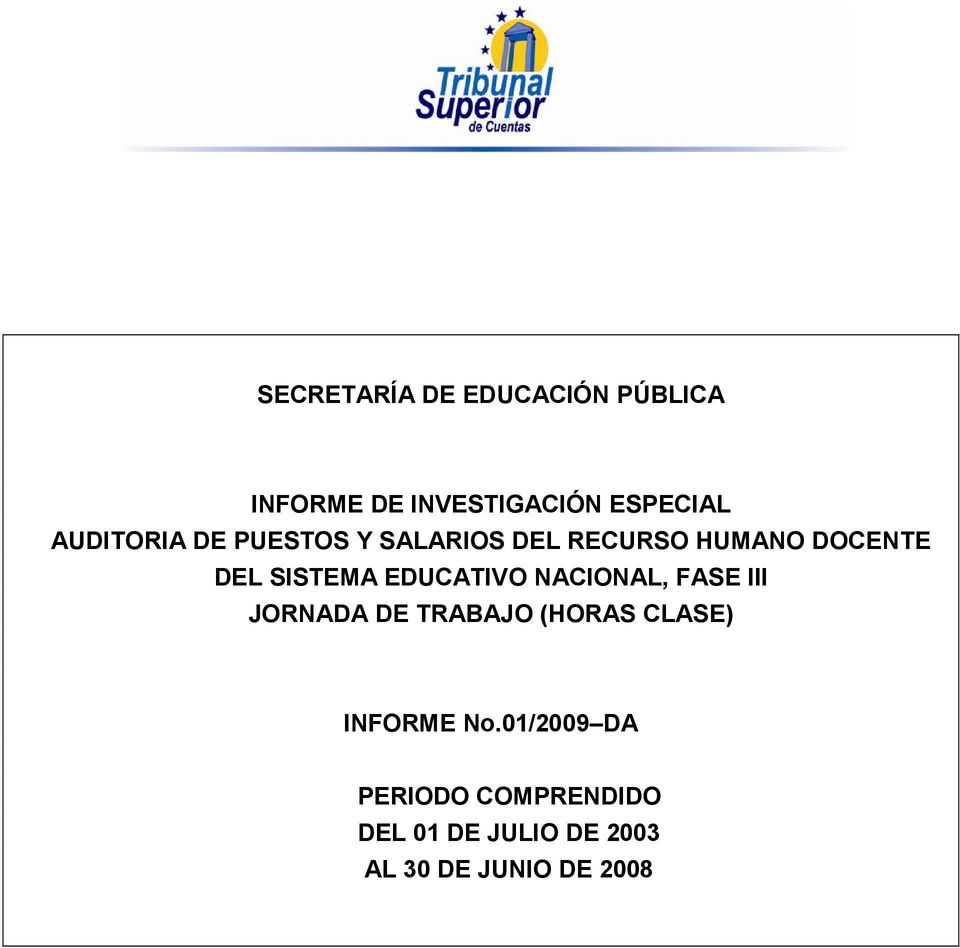 EDUCATIVO NACIONAL, FASE III JORNADA DE TRABAJO (HORAS CLASE) INFORME