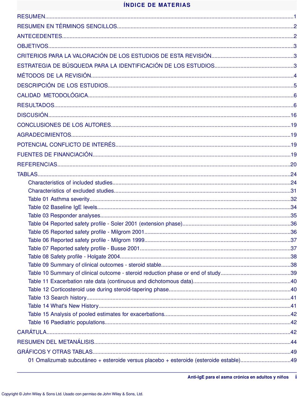 ..16 CONCLUSIONES DE LOS AUTORES...19 AGRADECIMIENTOS...19 POTENCIAL CONFLICTO DE INTERÉS...19 FUENTES DE FINANCIACIÓN...19 REFERENCIAS...20 TABLAS...24 Characteristics of included studies.
