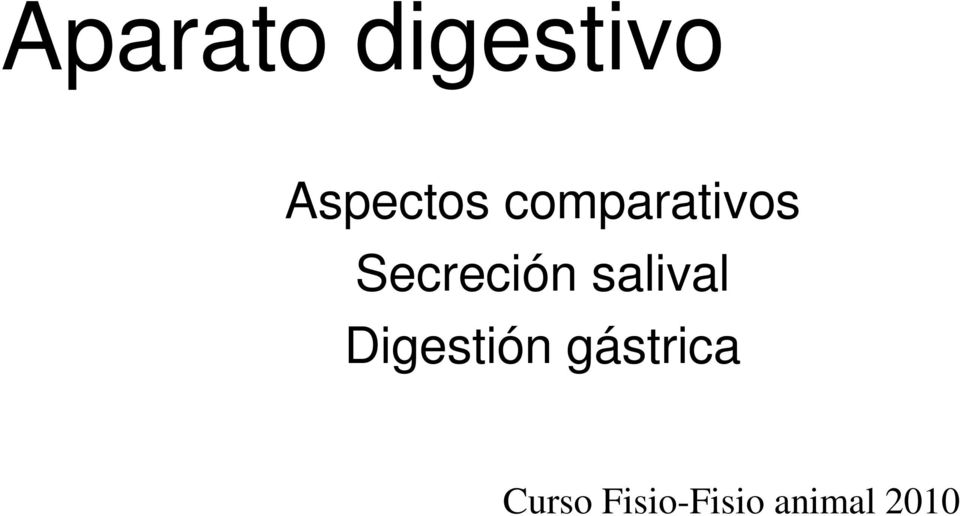 salival Digestión gástrica