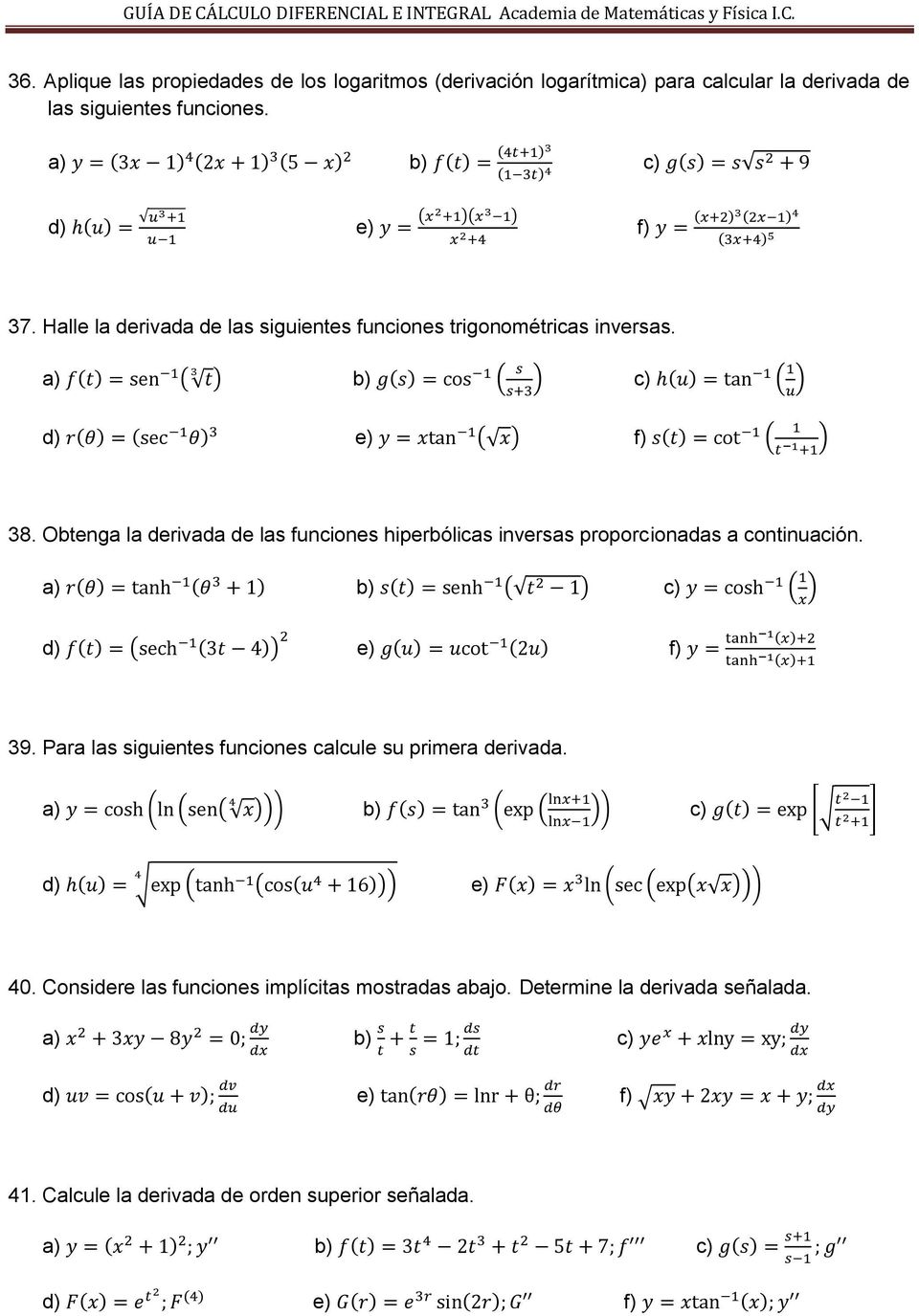 Obtenga la derivada de las funciones hiperbólicas inversas proporcionadas a continuación. 39.