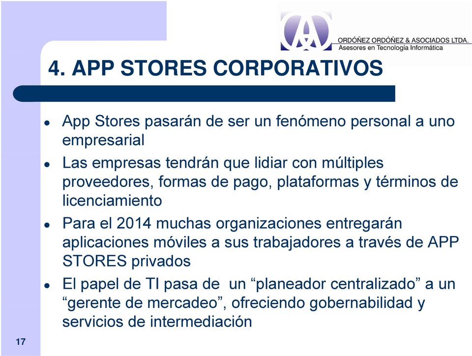 2014 muchas organizaciones entregarán aplicaciones móviles a sus trabajadores a través de APP STORES privados El