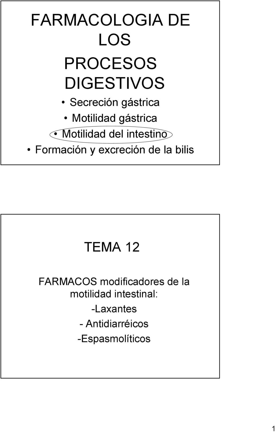 excreción de la bilis TEMA 12 FARMACOS modificadores de la