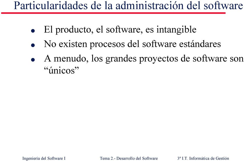 intangible No existen procesos del software