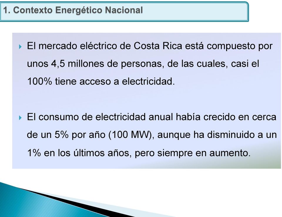 } El consumo de electricidad anual había crecido en cerca de un 5% por año