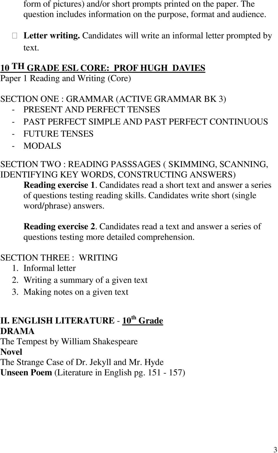 10 TH GRADE ESL CORE: PROF HUGH DAVIES Paper 1 Reading and Writing (Core) SECTION ONE : GRAMMAR (ACTIVE GRAMMAR BK 3) - PRESENT AND PERFECT TENSES - PAST PERFECT SIMPLE AND PAST PERFECT CONTINUOUS -