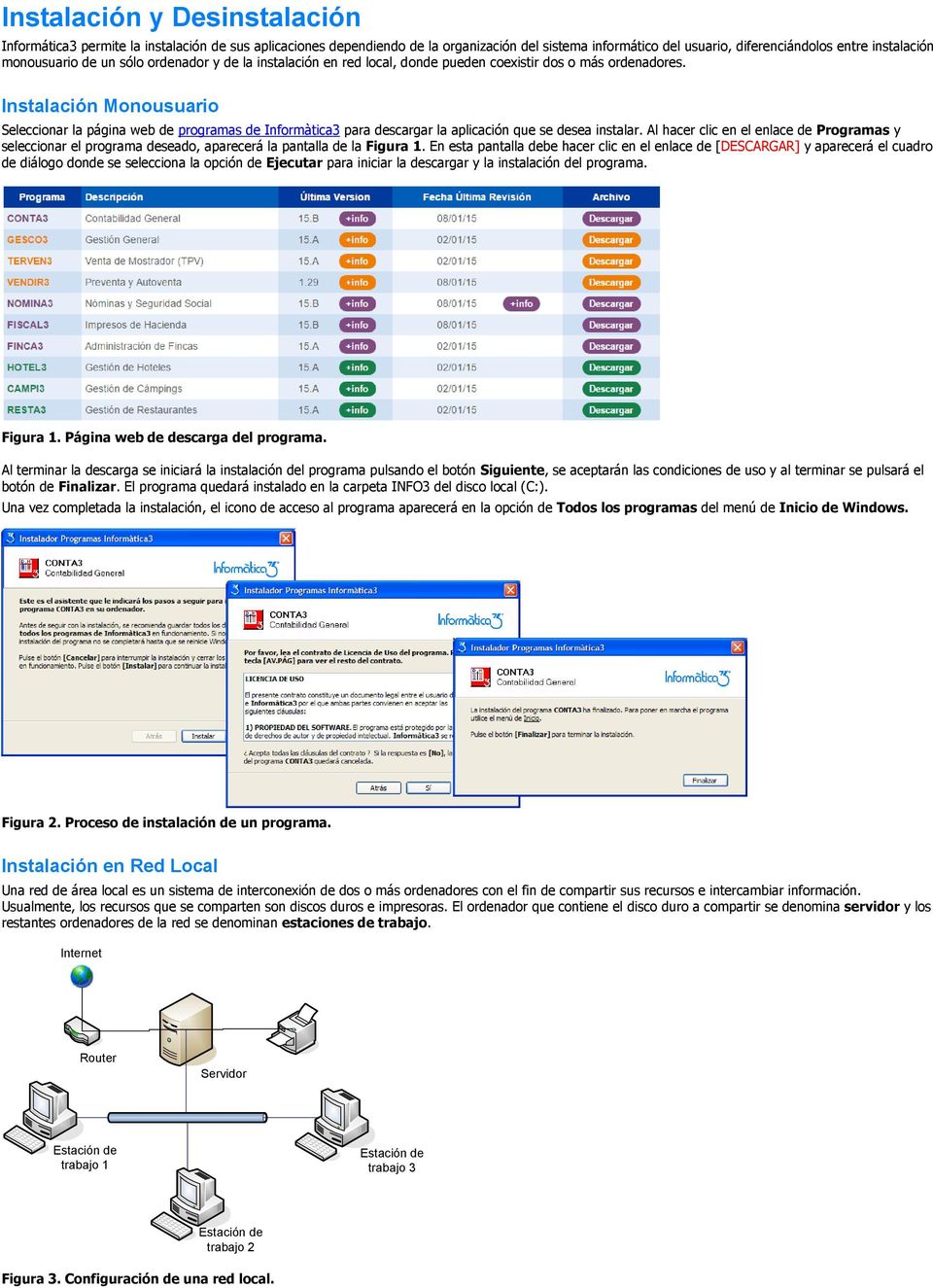 Instalación Monousuario Seleccionar la página web de programas de Informàtica3 para descargar la aplicación que se desea instalar.