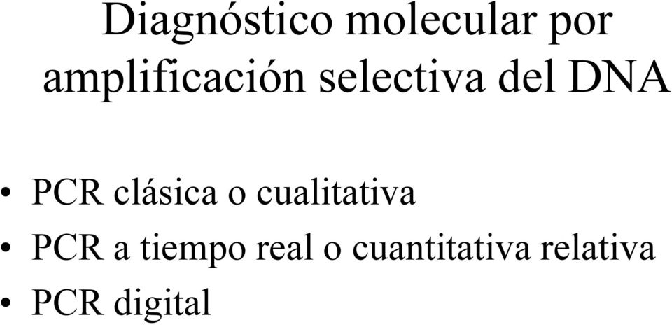 PCR clásica o cualitativa PCR a