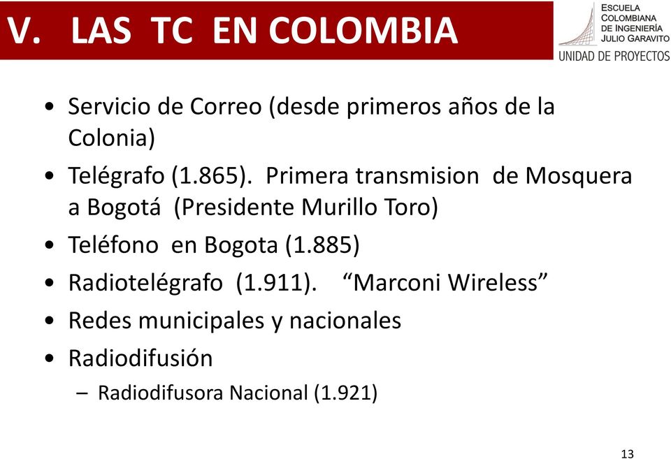 Primera transmision de Mosquera a Bogotá (Presidente Murillo Toro) Teléfono