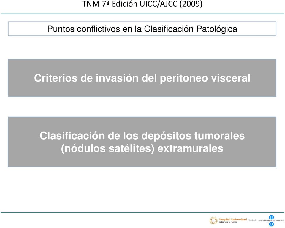 Criterios de invasión del peritoneo visceral