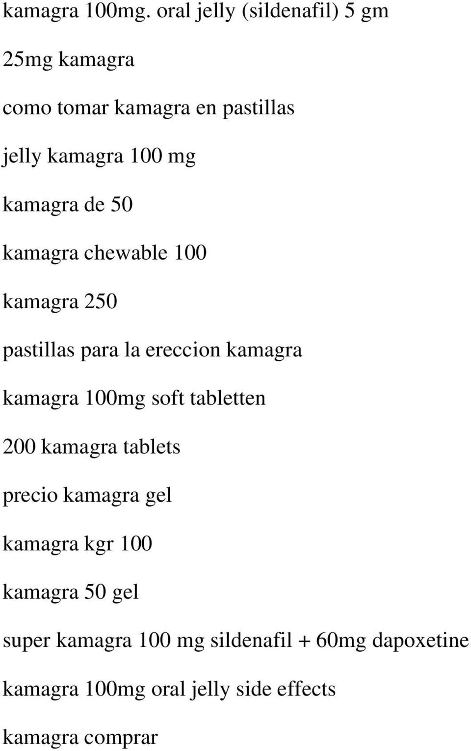 kamagra de 50 kamagra chewable 100 kamagra 250 pastillas para la ereccion kamagra kamagra 100mg
