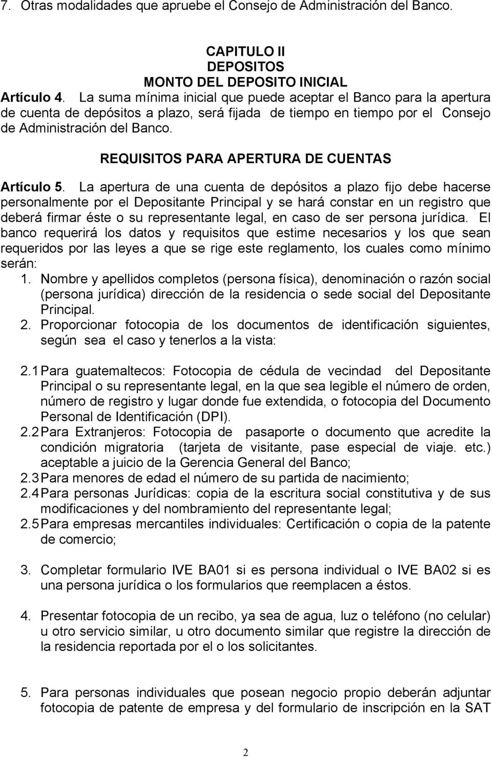 REQUISITOS PARA APERTURA DE CUENTAS Artículo 5.