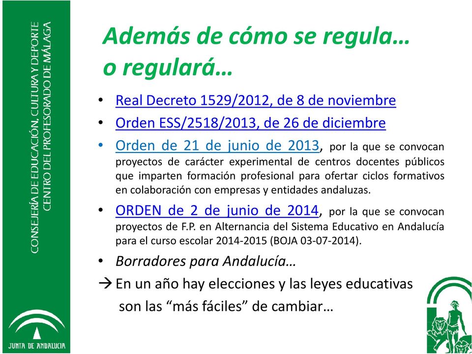 colaboración con empresas y entidades andaluzas. ORDEN de 2 de junio de 2014, por la que se convocan proyectos de F.P.