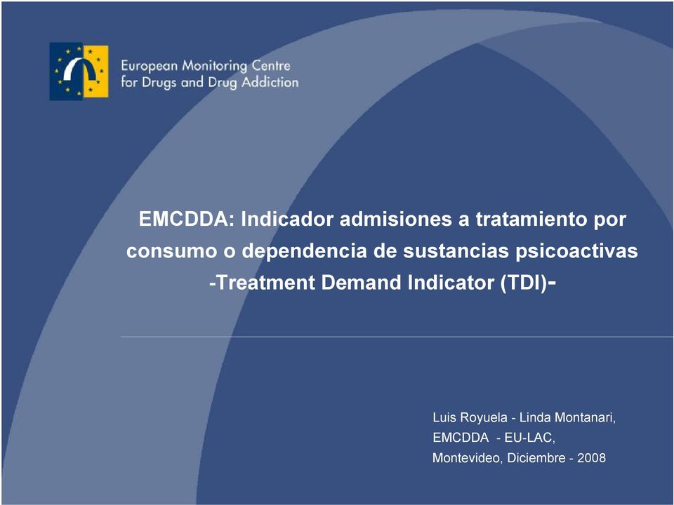 -Treatment Demand Indicator (TDI)- Luis Royuela -