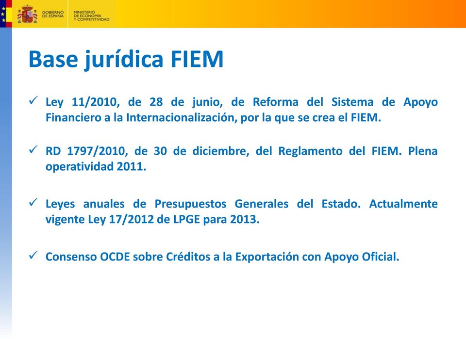 RD 1797/2010, de 30 de diciembre, del Reglamento del FIEM. Plena operatividad 2011.