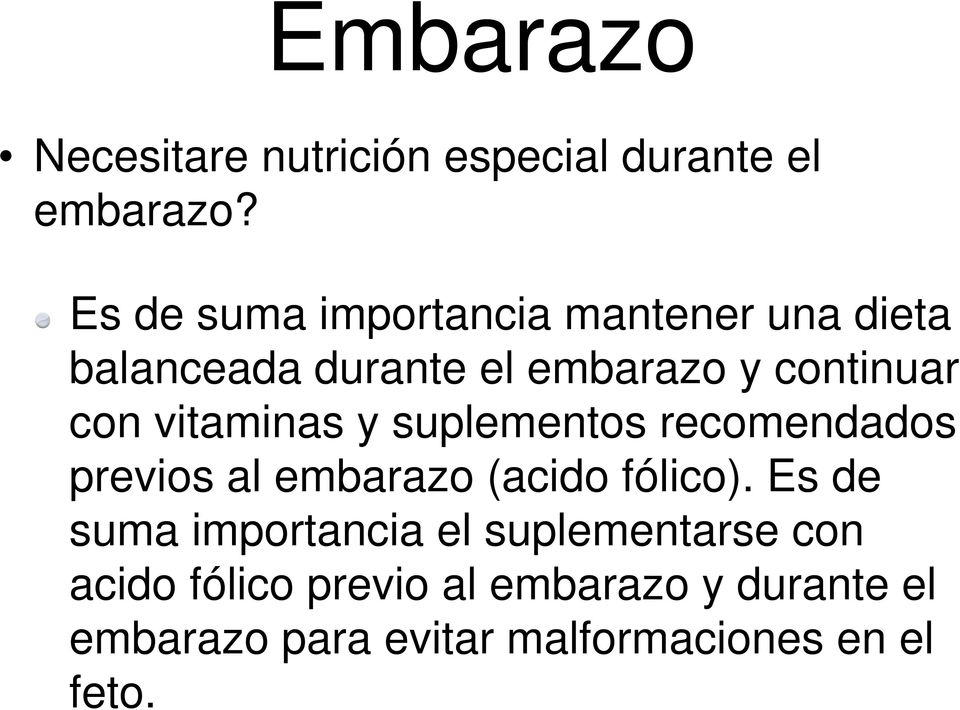 vitaminas y suplementos recomendados previos al embarazo (acido fólico).