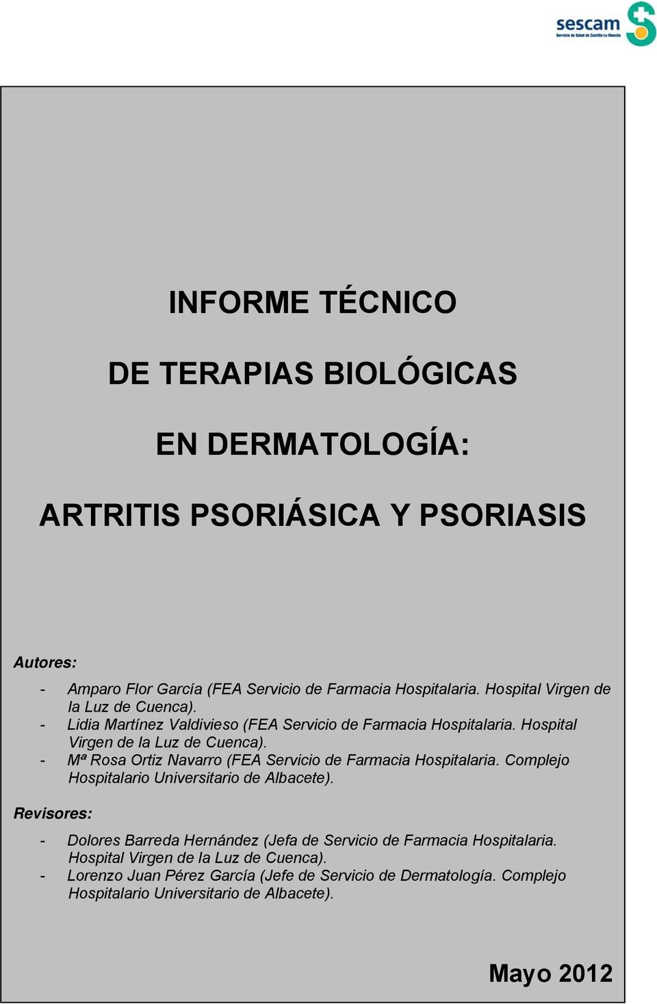 Mª Rosa Ortiz Navarro (FEA Servicio de Farmacia Hospitalaria. Complejo Hospitalario Universitario de Albacete).