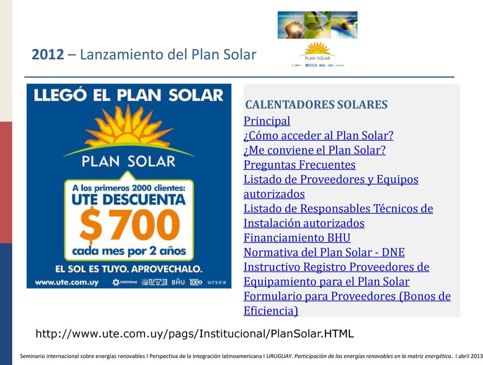 autorizados Financiamiento BHU Normativa del Plan Solar - DNE Instructivo Registro Proveedores de Equipamiento para