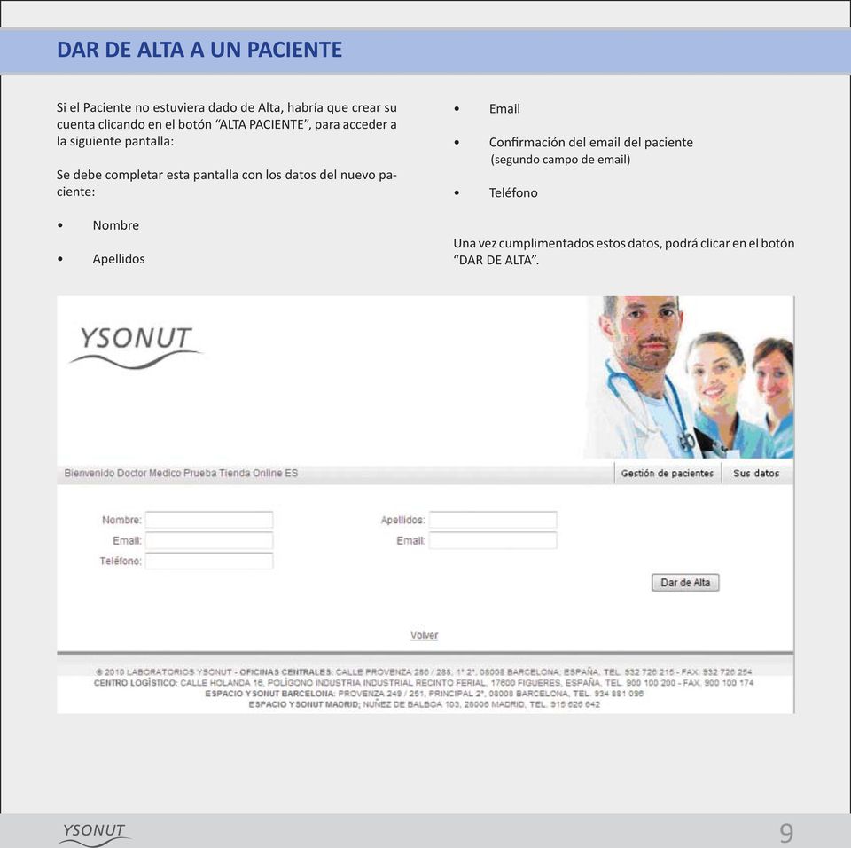 pantalla con los datos del nuevo paciente: Nombre Apellidos Email Confirmación del email del