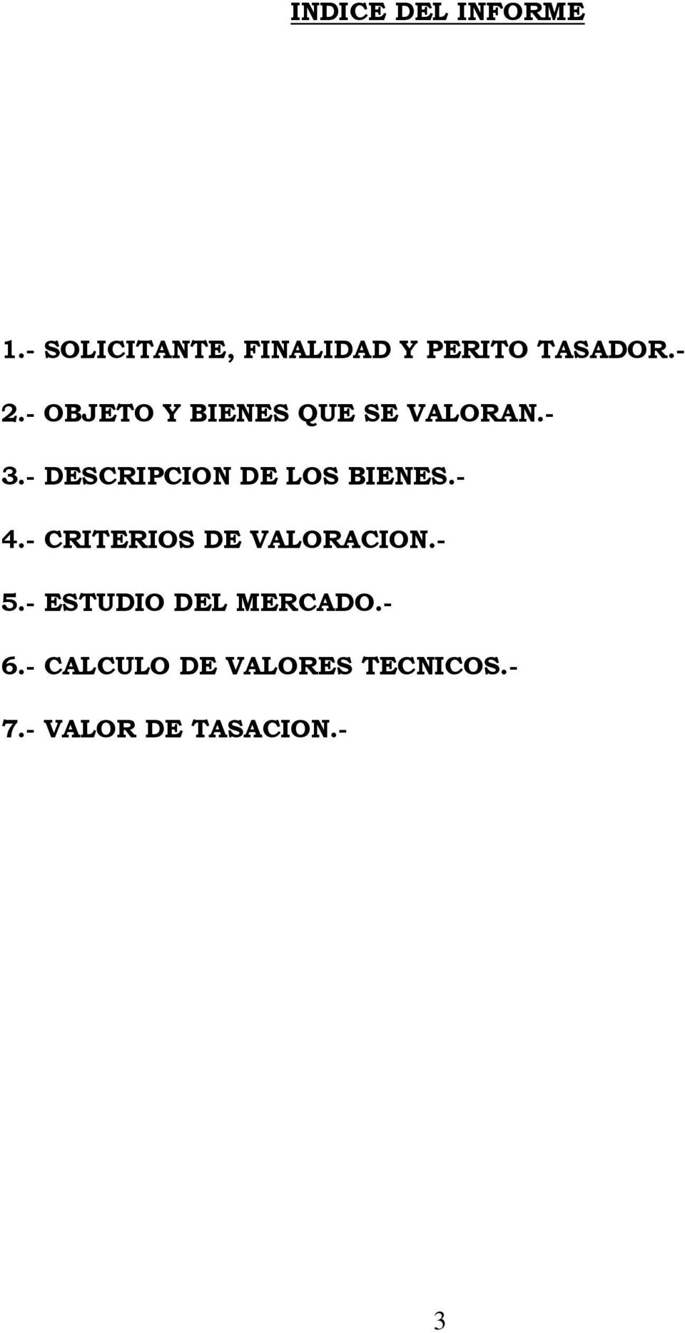 - DESCRIPCION DE LOS BIENES.- 4.- CRITERIOS DE VALORACION.- 5.