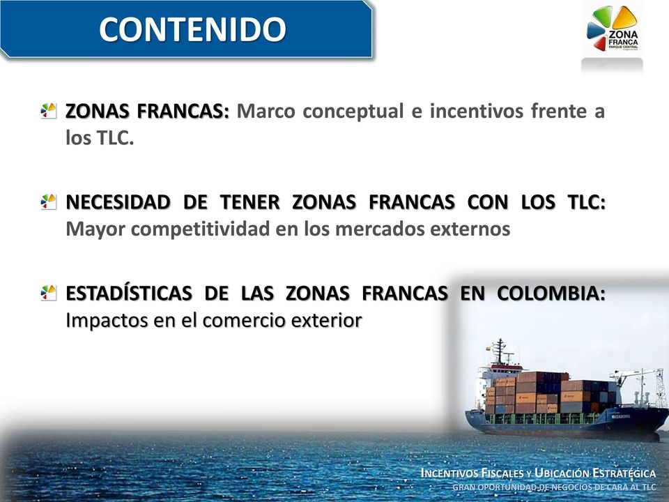 los mercados externos ESTADÍSTICAS DE LAS ZONAS FRANCAS EN COLOMBIA: