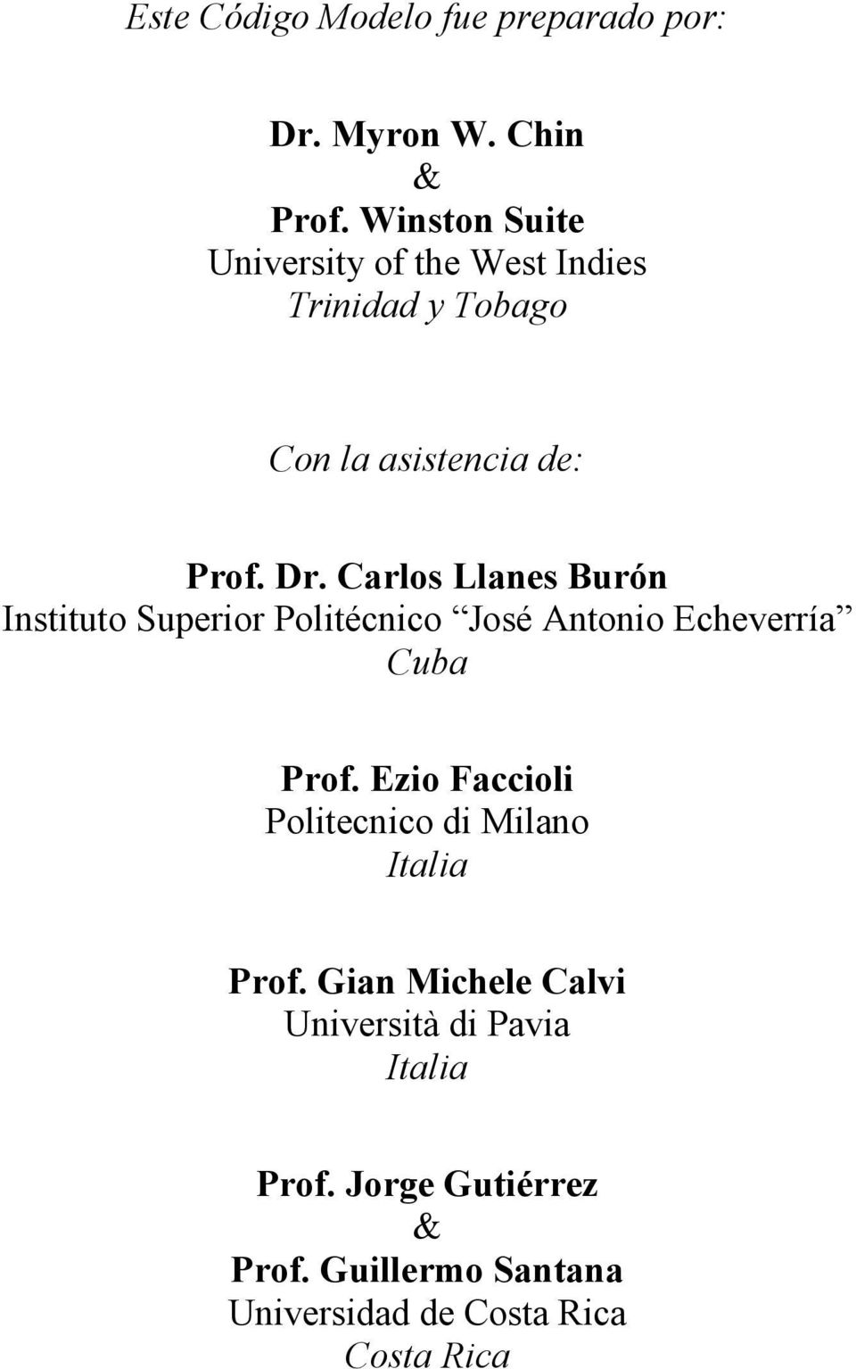 Carlos Llanes Burón Instituto Superior Politécnico José Antonio Echeverría Cuba Prof.