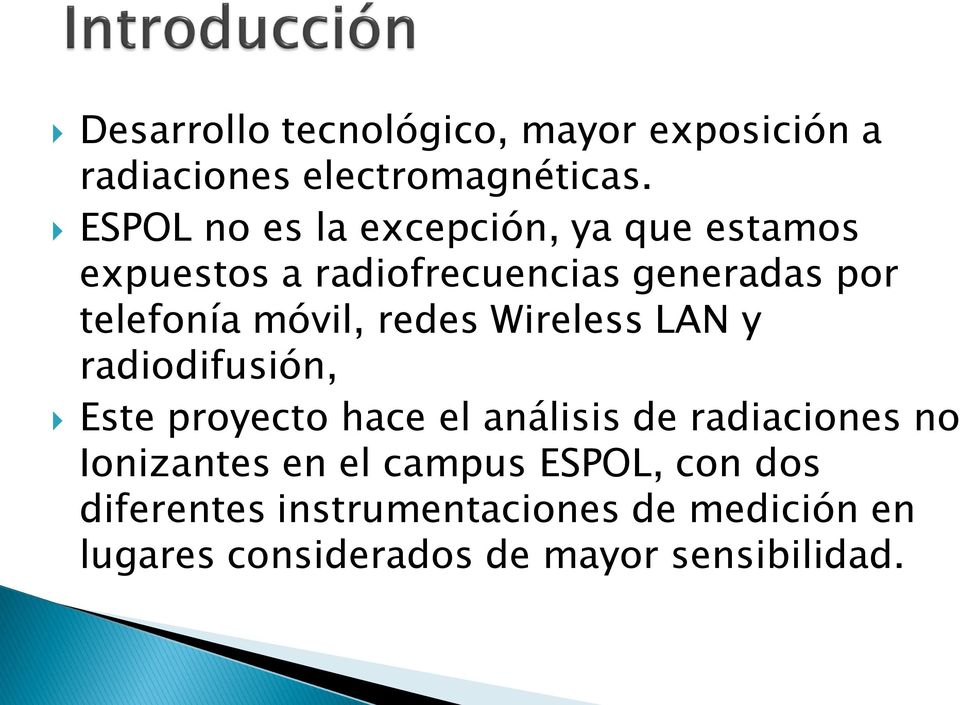 móvil, redes Wireless LAN y radiodifusión, Este proyecto hace el análisis de radiaciones no