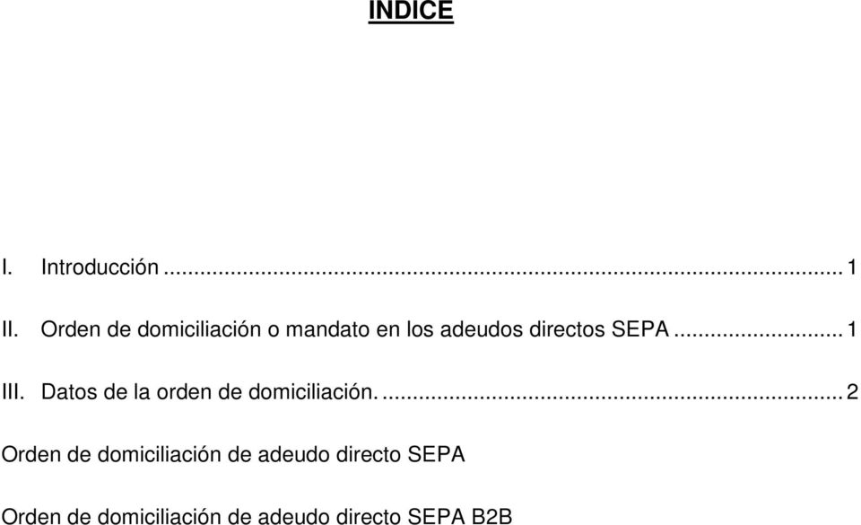 SEPA... 1 III. Datos de la orden de domiciliación.