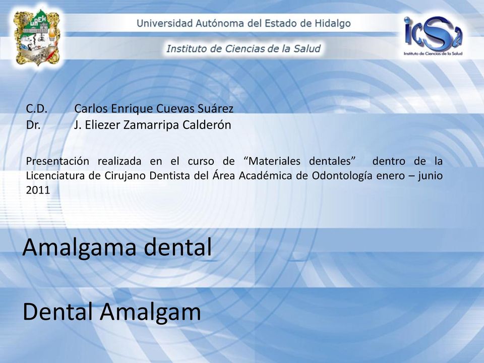 de Materiales dentales dentro de la Licenciatura de Cirujano