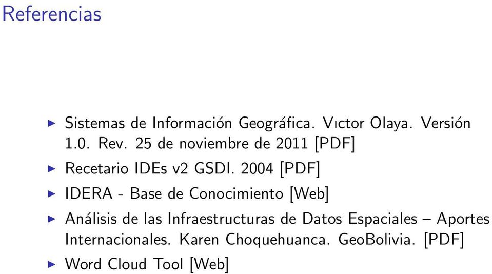 2004 [PDF] IDERA - Base de Conocimiento [Web] Análisis de las Infraestructuras