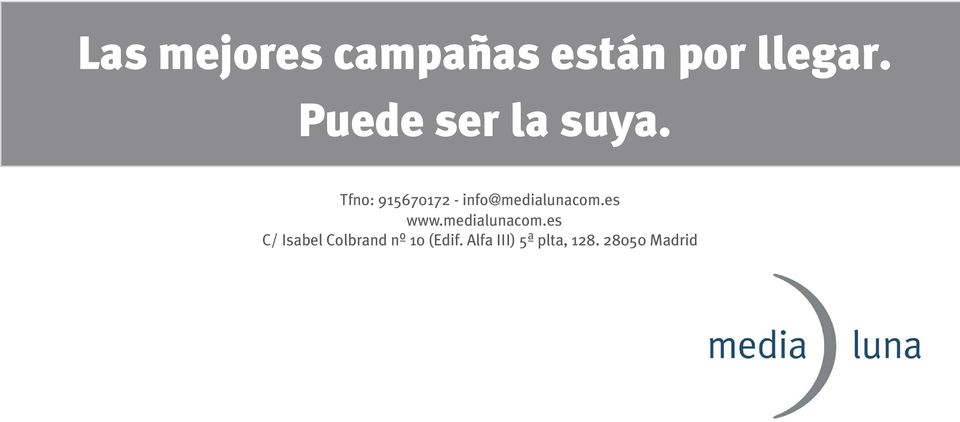 Tfno: 915670172 - info@medialunacom.es www.