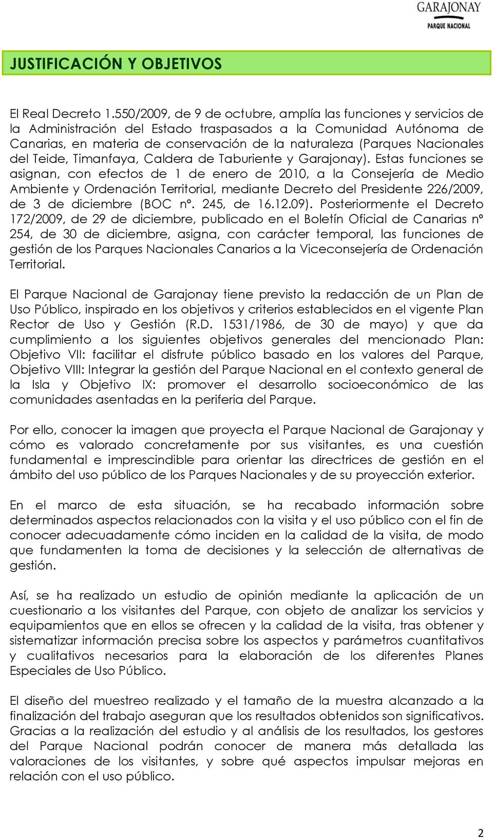 Nacionales del Teide, Timanfaya, Caldera de Taburiente y Garajonay).