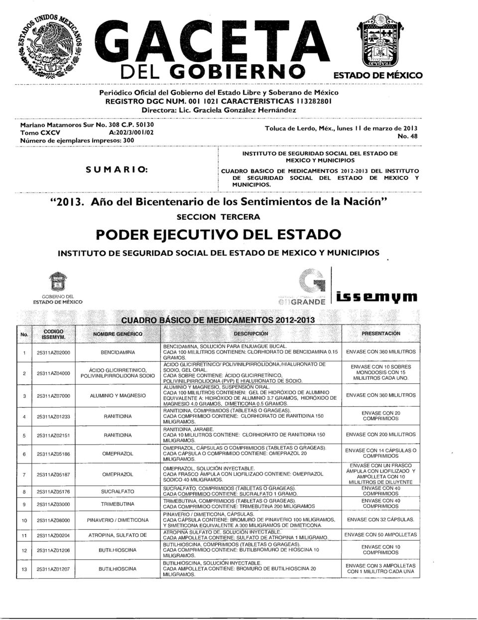 50130 Tomo CXCV A:202/3/001/02 Número de ejemplares impresos: 300 SUMARIO: Toluca de Lerdo, Méx., lunes 11 de marzo de 2013 No.