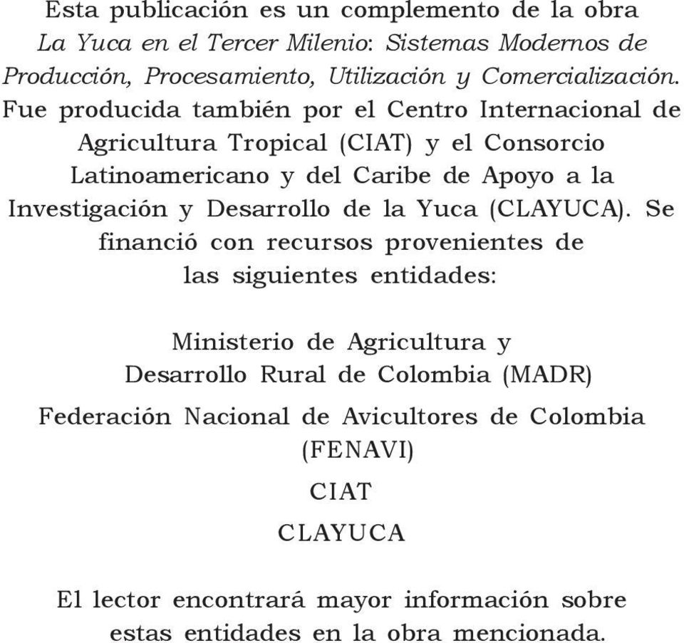 Desarrollo de la Yuca (CLAYUCA).