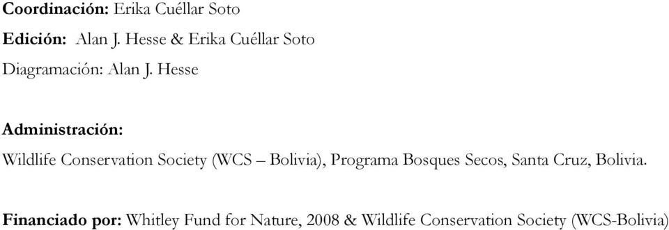 Hesse Administración: Wildlife Conservation Society (WCS Bolivia), Programa