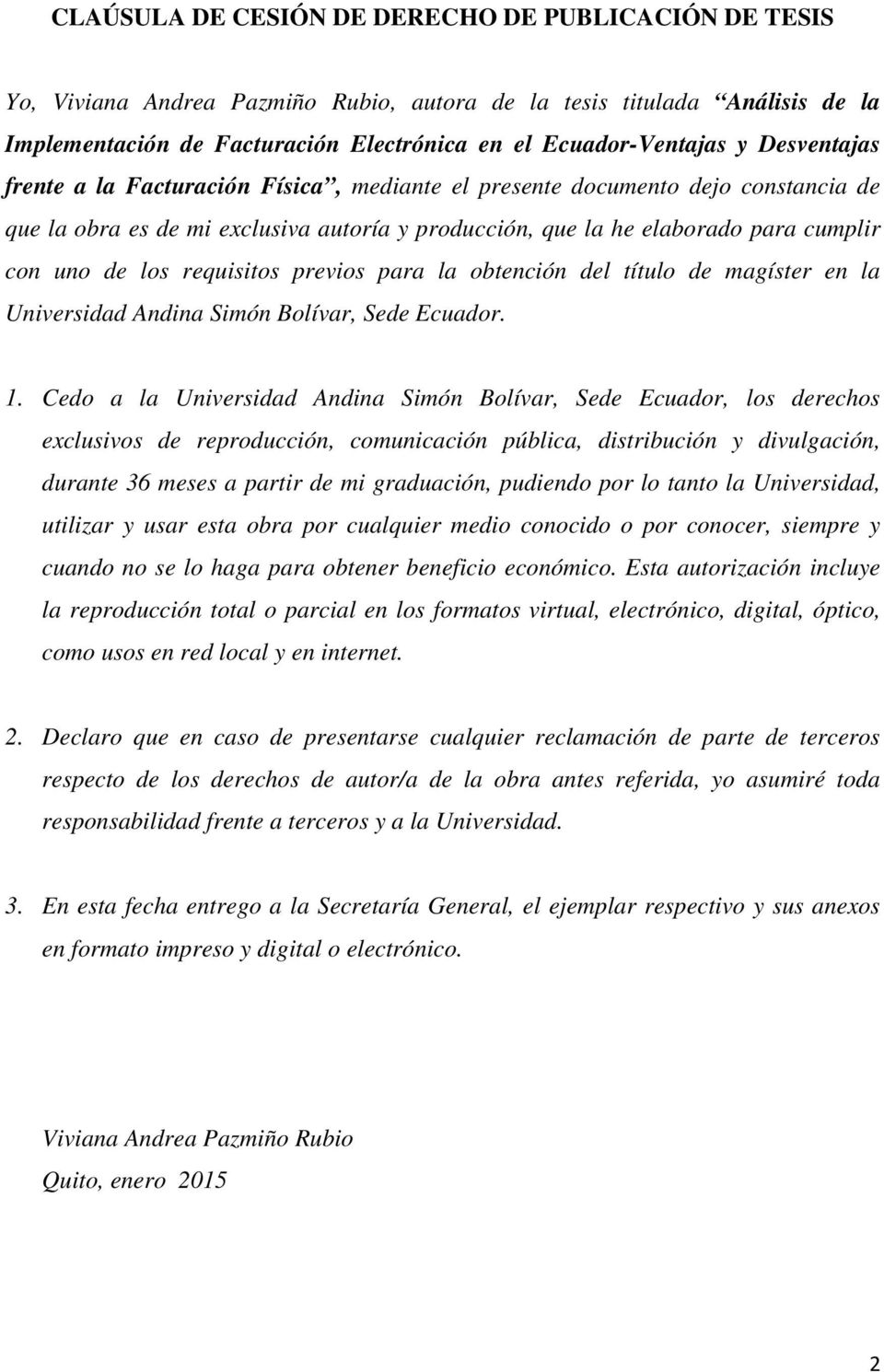 requisitos previos para la obtención del título de magíster en la Universidad Andina Simón Bolívar, Sede Ecuador. 1.