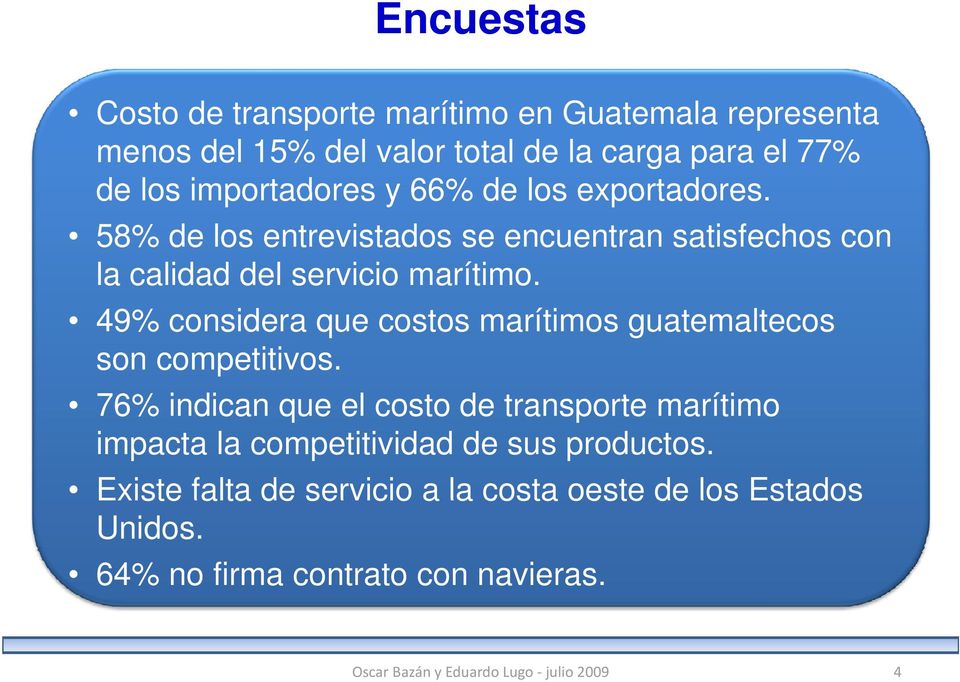 49% considera que costos marítimos guatemaltecos son competitivos.