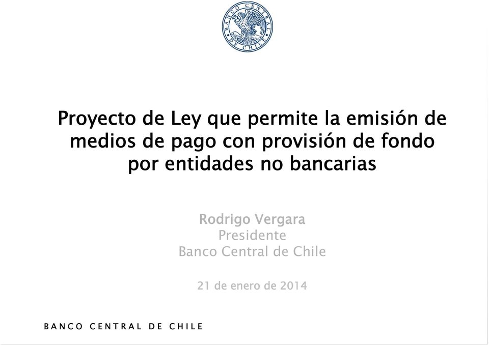 Vergara Presidente Banco Central de Chile 21 de enero de