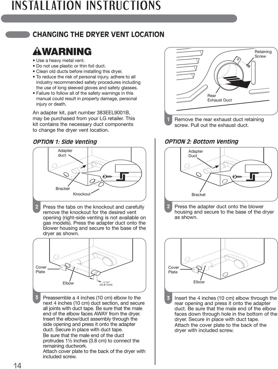 Failure to follow all of the safety warnings in this manual could result in property damage, personal injury or death. An adapter kit, part number 383EEL9001B, may be purchased from your LG retailer.
