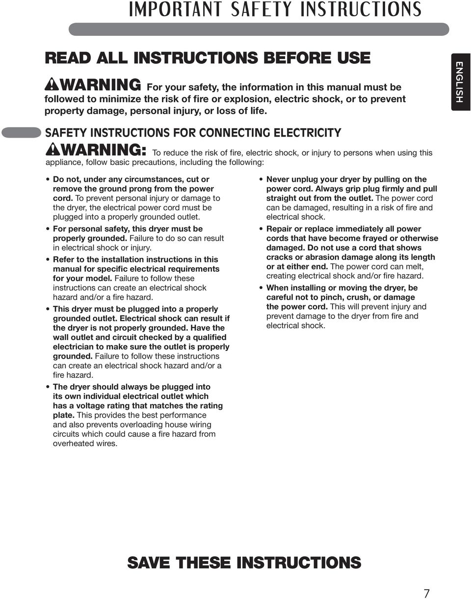 ENGLISH SAFETY INSTRUCTIONS FOR CONNECTING ELECTRICITY wwarning: To reduce the risk of fire, electric shock, or injury to persons when using this appliance, follow basic precautions, including the