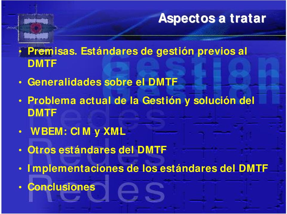 DMTF Problema actual de la Gestión y solución del DMTF WBEM:
