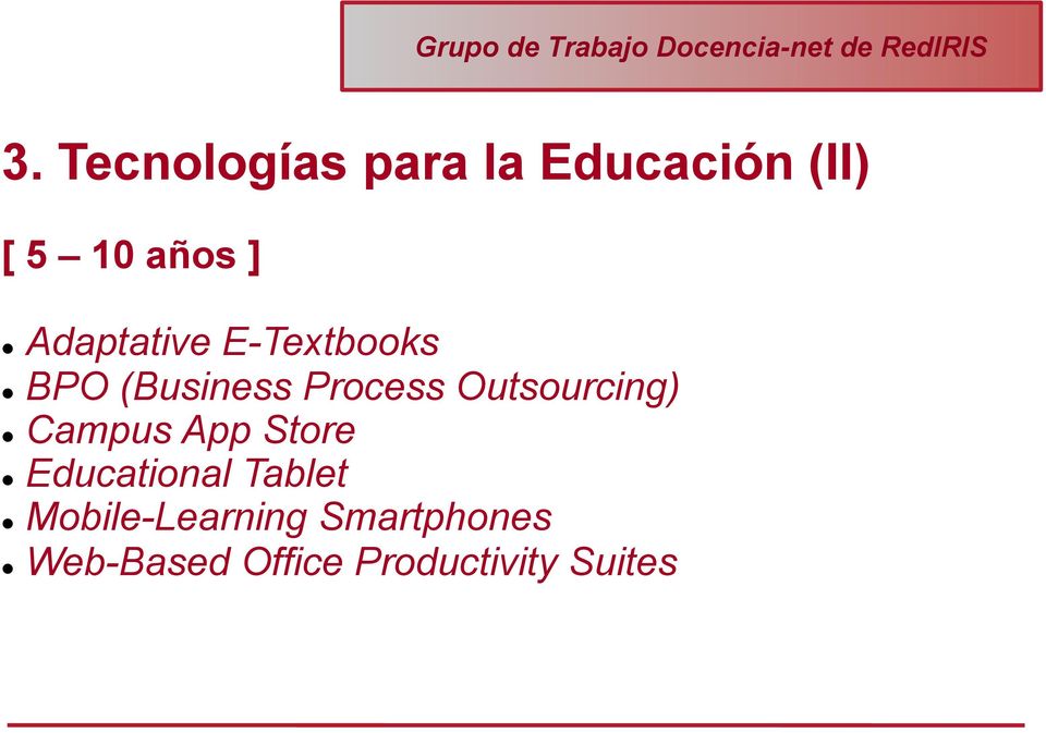 Outsourcing) l Campus App Store l Educational Tablet l