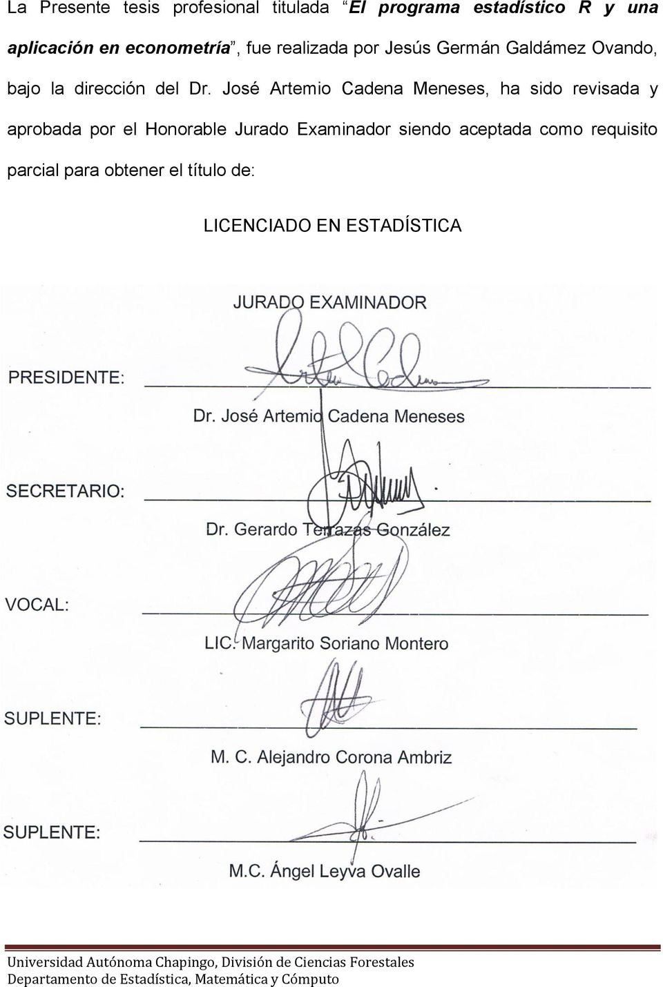 José Artemo Cadena Meneses, ha sdo revsada y aprobada por el Honorable Jurado