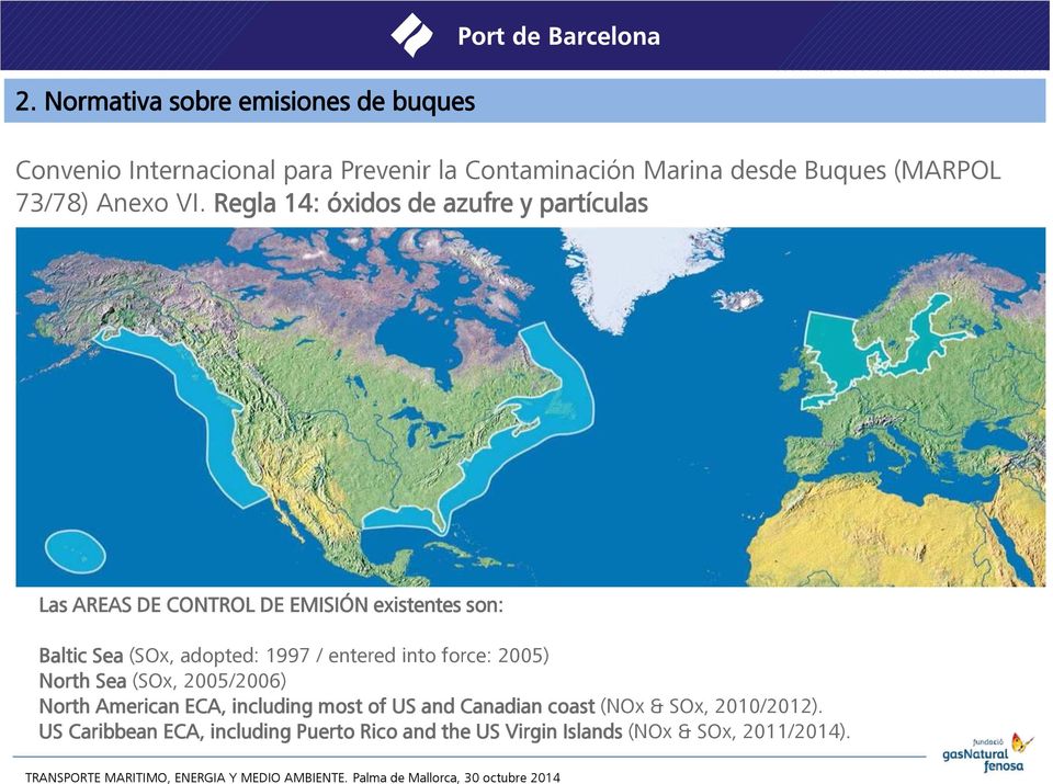 2005) North Sea (SOx, 2005/2006) Máster en Logística y Comercio Internacional.